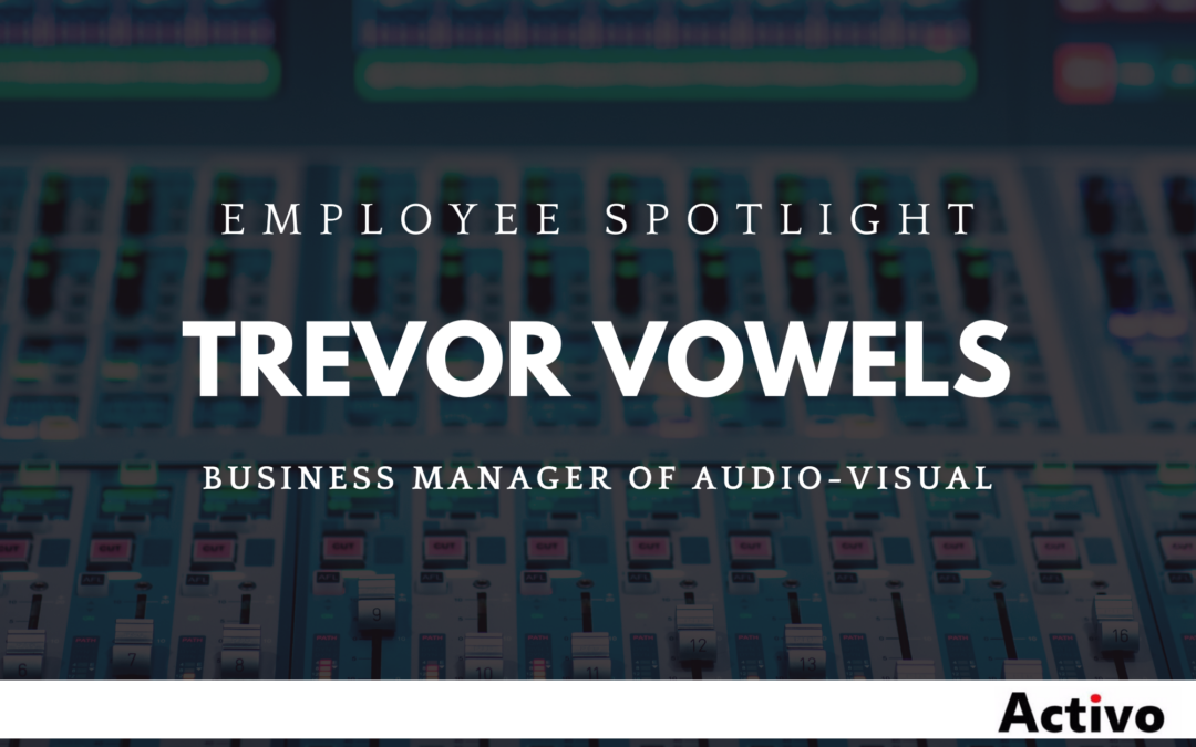 Employee Spotlight: Trevor Vowels